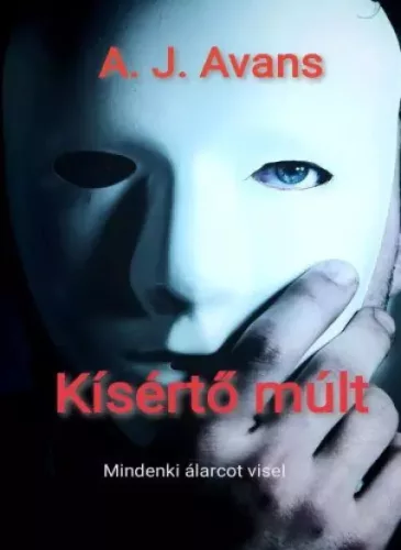 A. J. Avans - Kísértő múlt (e-könyv)