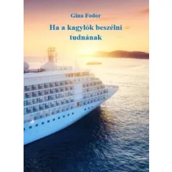 Gina Fodor - Ha a kagylók beszélni tudnának (e-könyv)