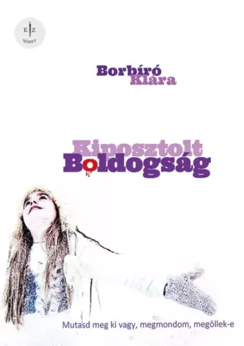 Borbíró Klára - Kiposztolt boldogság (e-könyv)