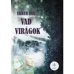 Ekker Éva - Vad virágok (e-könyv)