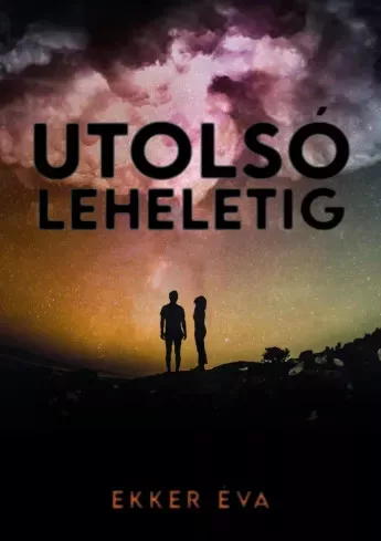 Ekker Éva - Utolsó leheletig (e-könyv)