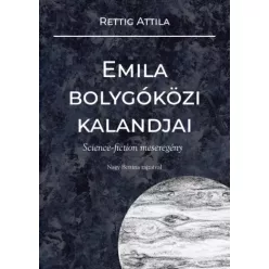 Rettig Attila - Emila bolygóközi kalandjai (e-könyv)