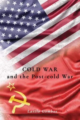 Gombos László - Cold War and the Post-Cold War (e-könyv)