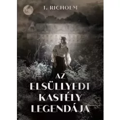T. Richolm - Az elsüllyedt kastély legendája (e-könyv)