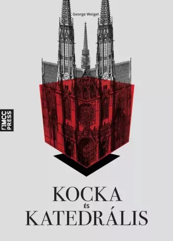 George Weigel - Kocka és katedrális (e-könyv)