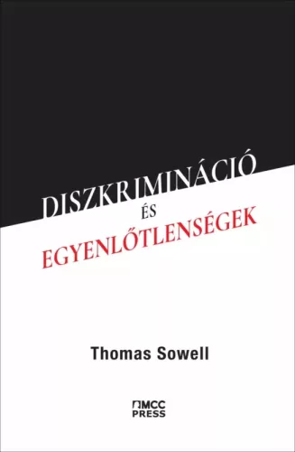 Thomas Sowell - Diszkrimináció és egyenlőtlenségek (e-könyv)