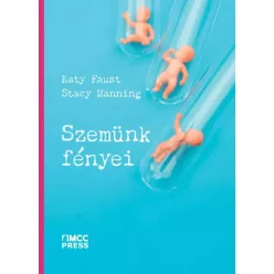 Katy Faust, Stacy Manning - Szemünk fényei (e-könyv)