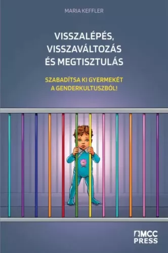 Maria Keffler - Visszalépés, visszaváltozás és megtisztulás (e-könyv)