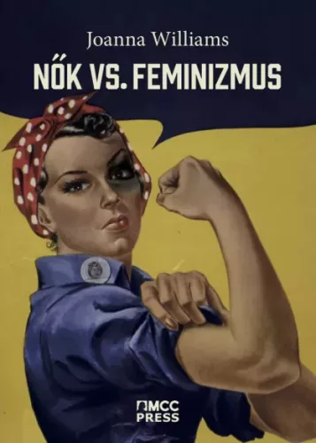 Joanna Williams - Nők vs. feminizmus (e-könyv)