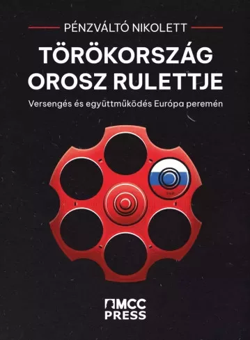 Pénzváltó Nikolett - Törökország orosz rulettje (e-könyv)