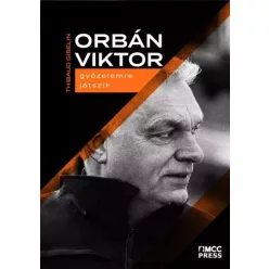   Thibaud Gibelin - Orbán Viktor győzelemre játszik (e-könyv)