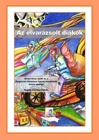 Bódai-Soós Judit - Az elvarázsolt diákok (e-könyv)
