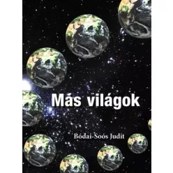 Bódai-Soós Judit - Más világok (e-könyv)