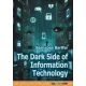Bártfai Barnabás - The Dark Side of Information Technology (e-könyv)
