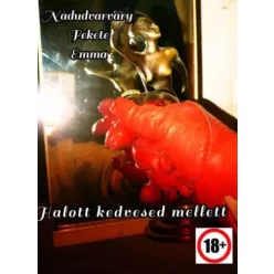   Nádudvarváry Fekete Emma - Halott kedvesed mellett (e-könyv)