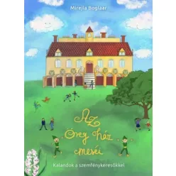 Mirejla Boglaar - Az öreg ház meséi (e-könyv)