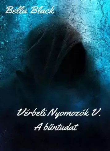 Bella Black - Vérbeli Nyomozók V. (e-könyv)