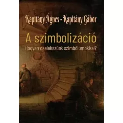   Kapitány Ágnes, Kapitány Gábor - A szimbolizáció (e-könyv)