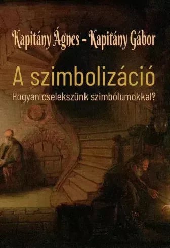 Kapitány Ágnes, Kapitány Gábor - A szimbolizáció (e-könyv)