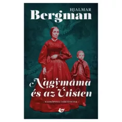Hjalmar Bergman - Nagymama és az Úristen (e-könyv)