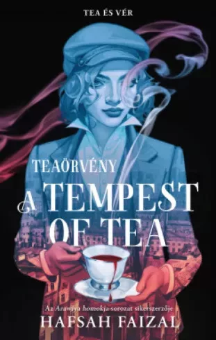 Hafsah Faizal - A Tempest of Tea – Teaörvény (e-könyv)
