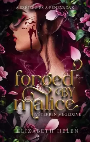 Elizabeth Helen - Forged by Malice – Vétekben megedzve (e-könyv)
