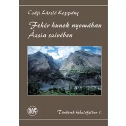   Csáji László Koppány - Fehér hunok nyomában Ázsia szívében (e-könyv)