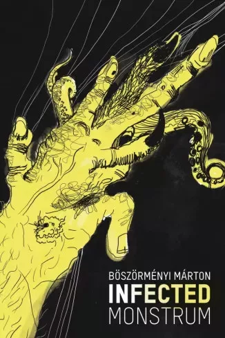 Böszörményi Márton - Infected Monstrum (e-könyv)