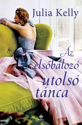 Julia Kelly - Az elsőbálozó utolsó tánca (e-könyv)