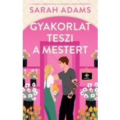 Sarah Adams - Gyakorlat teszi a mestert (e-könyv)