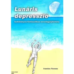 Ivanics  Ferenc - Lunáris depresszió (e-könyv)