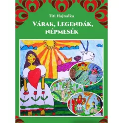 Titi Hajnalka - Várak, legendák, népmesék (e-könyv)