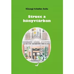  Kőszegi-Arbeiter Anita - Fülöp, a strucc savariai kalandjai 2. (e-könyv)