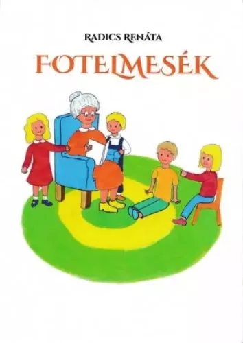 Radics Renáta Zsuzsanna - Fotelmesék (e-könyv)