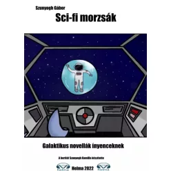 Szunyogh Gábor - Sci-fi morzsák (e-könyv)
