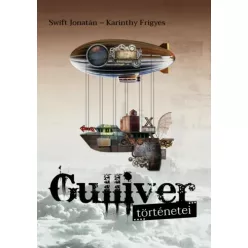   Jonathan Swift, Karinthy Frigyes - Gulliver történetei (e-könyv)