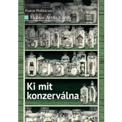 Molnár Attila Károly - Ki mit konzerválna (e-könyv)