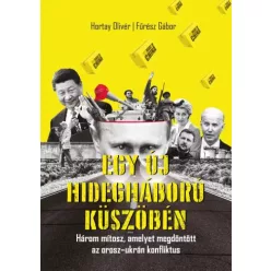   Fűrész Gábor, Hortay Olivér - Egy új hidegháború küszöbén (e-könyv)