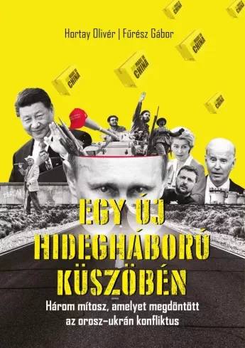 Fűrész Gábor, Hortay Olivér - Egy új hidegháború küszöbén (e-könyv)