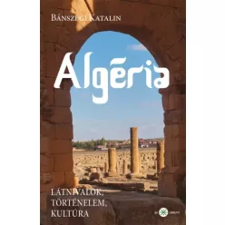 Bánszegi Katalin - Algéria (e-könyv)