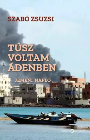 Szabó Zsuzsi - Túsz voltam Ádenben (e-könyv)
