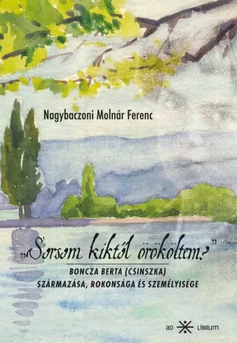 Nagybaczoni Molnár Ferenc - „Sorsom kiktől örököltem?” (e-könyv)
