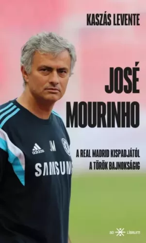 Kaszás Levente - José Mourinho (e-könyv)