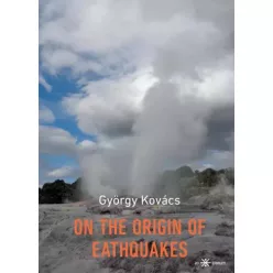 Kovács György - On the Origin of Earthquakes (e-könyv)