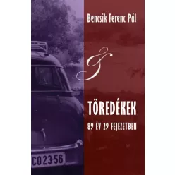 Bencsik Ferenc Pál - Töredékek (e-könyv)