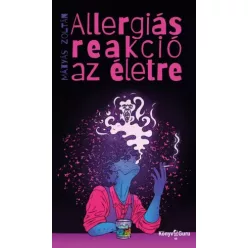 Mátyás Zoltán - Allergiás reakció az életre (e-könyv)