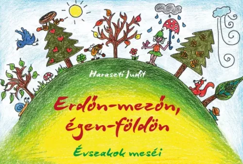 Haraszti Judit - Erdőn-mezőn, égen-földön (e-könyv)