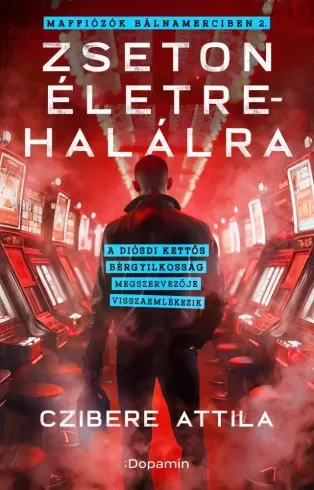 Czibere Attila - Zseton életre halálra (e-könyv)