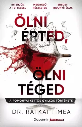 Dr. Rátkai Tímea - Ölni érted, ölni téged (e-könyv)