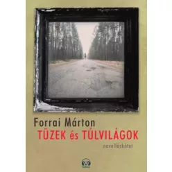 Forrai Márton - Tüzek és túlvilágok (e-könyv)
